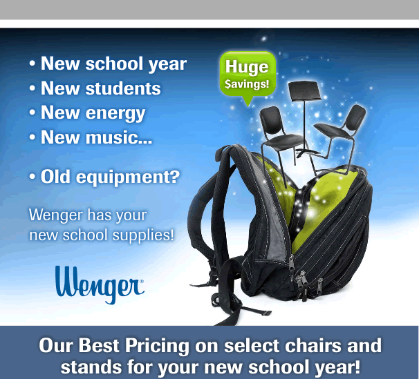 New school year, new students, new energy, new music, old equipment?  Wenger has your school supplies!