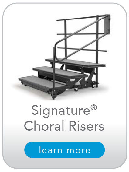 Signature® Choral Risers
